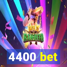 4400 bet